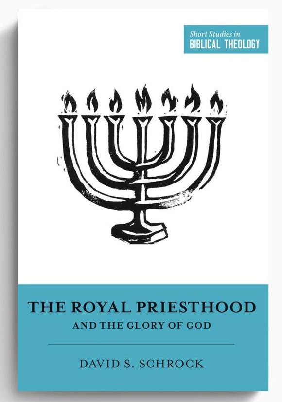 The Royal Priesthood and the Glory of God cover